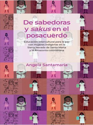 cover image of De sabedoras y sakus en el posacuerdo